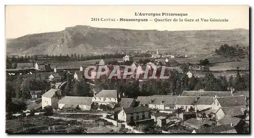Ansichtskarte AK L&#39Auvergne Pittoresque Cantal Neussargues Quartier de la Gare et Vue Generale