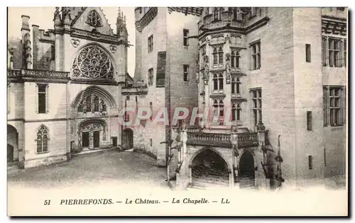 Ansichtskarte AK Pierrefonds Le Chateau La Chapelle