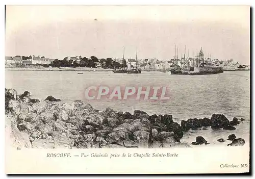 Ansichtskarte AK Roscoff Vue Generale Prise de la Chapelle Sainte Barbe