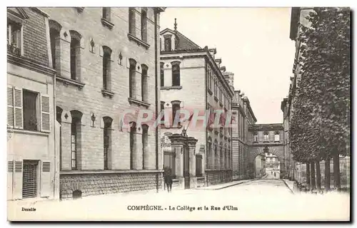 Cartes postales Compiegne Le College et la Rue d&#39Ulm