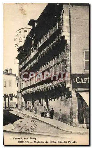 Cartes postales Bourg Maison de Bois rue du palais