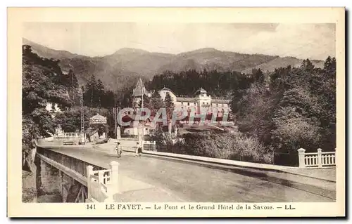 Ansichtskarte AK Le Fayet Le Pont et le Grand Hotel de la Savoie