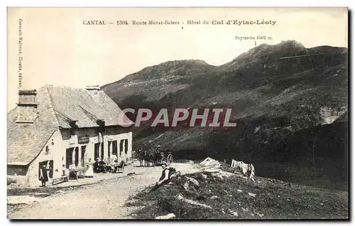 Cartes postales Cantal Route Murat Salers Hotel du Col d&#39Eylac Leoty