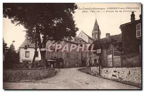 Cartes postales Le Cantal Illustre Condat en Feniers place de la Fontaine