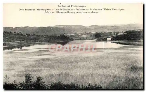 Cartes postales Le Cantal Pittoresque Riom Es Montagnes Lac De Majonene Fournissant La Chute a L&#39Usine Electr