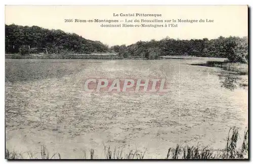 Ansichtskarte AK Le Cantal Pittoresque Riom Es Montagnes Lac Du Roussillon Sur La Montagne Du Lac