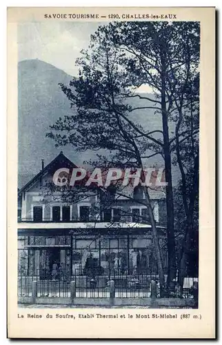 Cartes postales Challes les Eaux La Reine du Souffre Etabit Thermal et le Mont St Michel