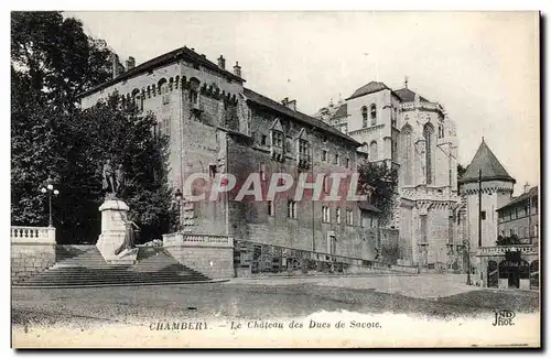 Cartes postales Chambery Le Chateau des Ducs de Savoie