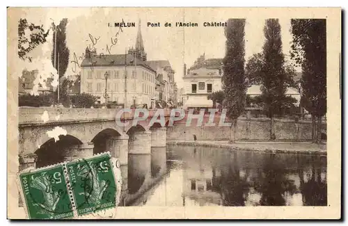 Ansichtskarte AK Melun Pont De L&#39ancien Chatelet