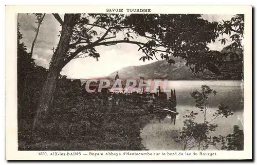 Ansichtskarte AK Savoie Tourisme Aix les bains Royale Abbaye d&#39Hautecombe sur de lac du Bourget