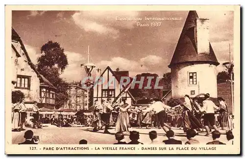 Cartes postales Paris D&#39Attractions La Vieille France Danses Sur La Place Du Village Exposition international