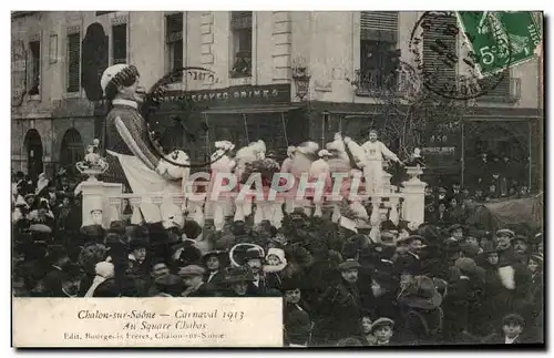 Ansichtskarte AK Chalon Sur Saone Carnaval 1913 Au Square Chabas Geant TOP