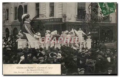 Cartes postales Chalon Sur Saone Carnaval 1913 Au Square Chabas Geant TOP