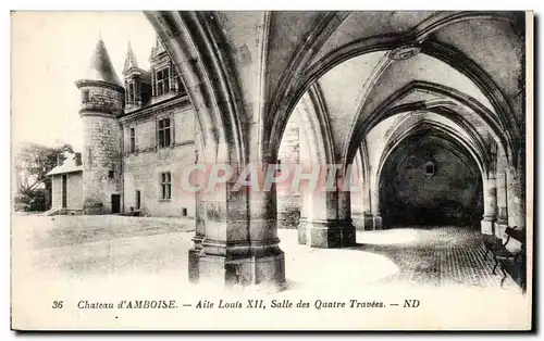 Ansichtskarte AK Chateau d&#39Amboise Aile Louis XII Salle Des Quatre Travees