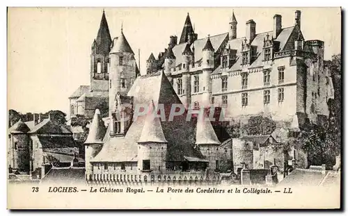 Cartes postales Loches Le Chateau Royal La Porte des Cordeliers et la Collegiale