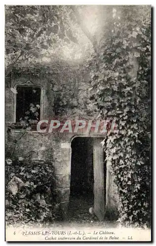 Cartes postales Plessis Les Tours Le Chateau Cachot Souterrain du cardinal de la Balue