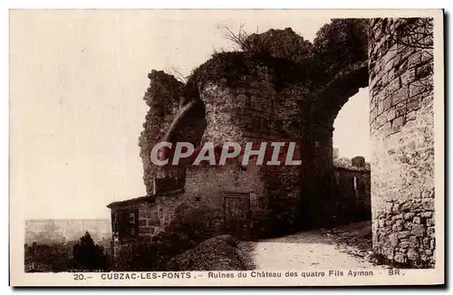 Cartes postales Cubzac Les Ponts Ruines du Chateau des quatre fils Aymon