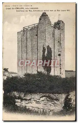 Ansichtskarte AK Saint Emilion Pres Libourne Chateau Du Roi Citadelle Batie Par Le Roi Louis VIII