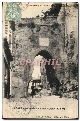 Cartes postales Bourg sur Gironde La Vieille porte du Port