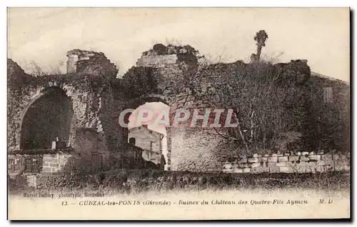 Cartes postales Cubzac les Ponts Ruines du Chateau des Quatre Fils Aymon