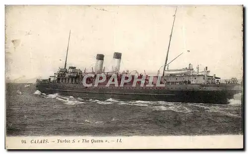 Cartes postales Calais Turbie S the Queen Bateau