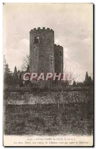 Cartes postales Cinq Mars la Pile Les deux Tours seul vestige du Chateau rases par ordre de Richelieu