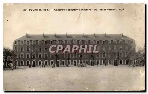 Cartes postales Tours Caserne Baraguey D&#39Hilliers Batiment Central Militaria