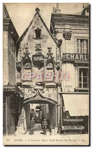 Ansichtskarte AK Tours L&#39Ancienne Eglise Saint Martin Le Portail