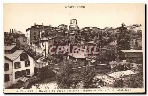 Cartes postales L&#39Auvergne Un Coin De Vieux Thiers Eglise Et Vieux Pont Saint Jean