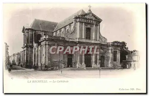 Cartes postales La Rochelle La Cathedrale