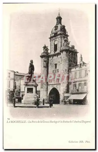 Ansichtskarte AK La Rochelle La Porte de la Grosse Horloge la Statute de l&#39Amiral Duperre