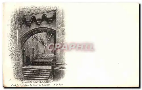 Ansichtskarte AK Annaye Du Mont Saint Michel Pont Fortifie dans la Cour de l&#39Eglise