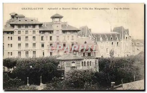 Cartes postales Chatel Guyon Splendid Et Nouvel Hotel Et Villa Des Marguerittes