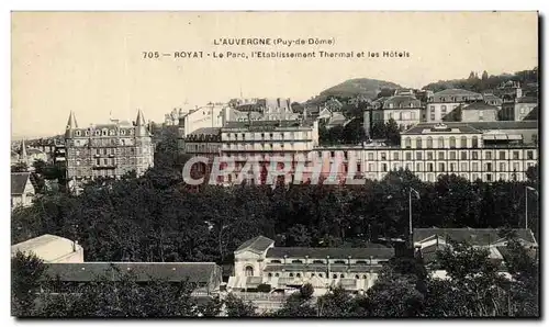 Cartes postales L&#39Auvergne Royat Le Parc i&#39Etablisement Thermal Et Les Hotols