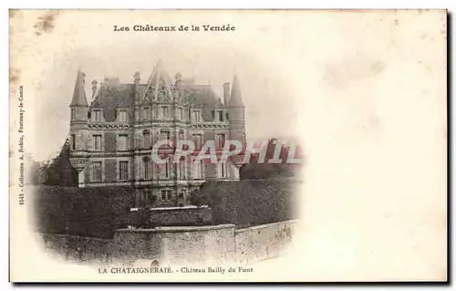 Ansichtskarte AK Les Chateaux De La Vendee La chataigneraie Chateau Bailly Du Pont