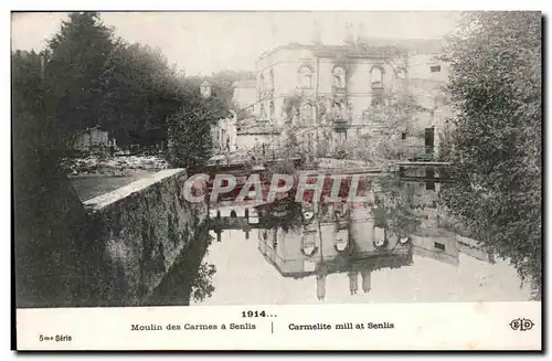 Ansichtskarte AK Moulin Des Carmes A Senlis Militaria