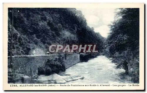 Cartes postales Allevard les Bains Route de Pontcharra sur Breda a Allevard Les gorges Le Breda