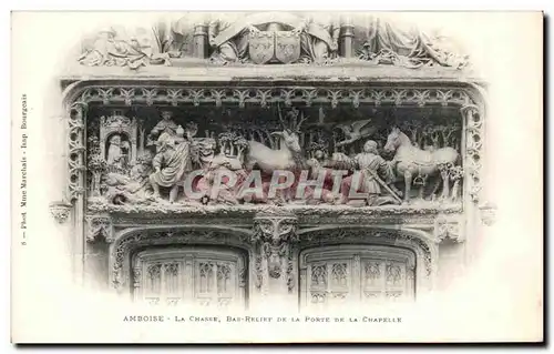 Cartes postales Amboise La Chasse Bas Relief De La Porte De La Chapelle