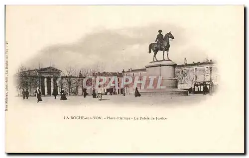 Ansichtskarte AK La Roche Sur Yon Place d&#39Armes Le palais de Justice Napoleon 1er