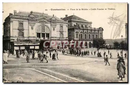 Cartes postales Constantine Place De La Breche Credit Foncier Et Theatre Algerie Brasserie de l&#39etoile