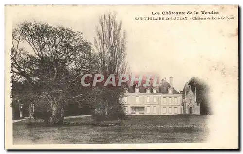 Cartes postales St Hilaire de Loulay Chateau de Bois Corbeau