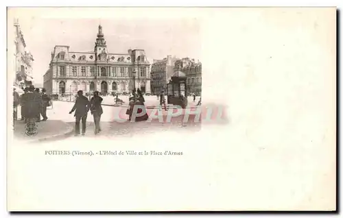 Cartes postales Poitiers L'Hotel de Ville et la Place de Armes