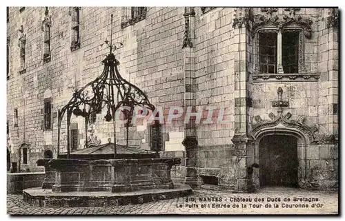 Ansichtskarte AK Nantes Chateau des Ducs de Bretagne Le Puits et l&#39Entree de la tour de la couronne d&#39or