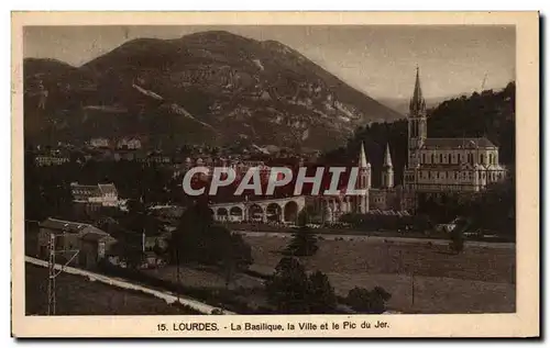 Cartes postales Lourdes La Basilique la Ville et le Pic du jer