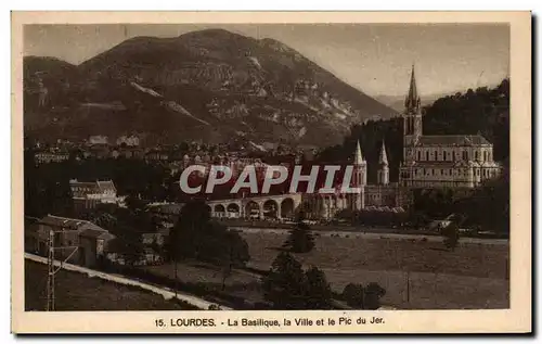 Cartes postales Lourdes La Basilique le Ville et le Pic du Jer