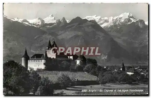 Cartes postales Aigle Le Chateau et les Alpes Valaisannes