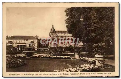 Cartes postales Wiesbaden Blumengarten vor dem Kurhaus mit Kaiser Friedrich Platz und Hotel Nassauer