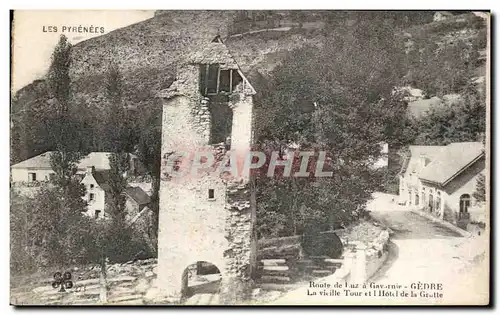 Cartes postales Les Pyrenees Route de Luz A Gavarnie Gedre La Vieille Tour et l(Hotel de la Grotte