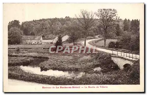 Cartes postales Environs de La Roche on Brenil La Moulin de Villerin