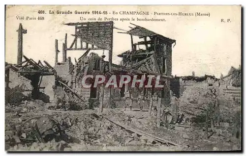 Cartes postales La Grande Guerre En Champagne Perthes Les Hurlus Un coin de Perthes apres le bombardement Milita